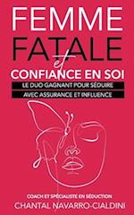 Femme Fatale Et Confiance En Soi