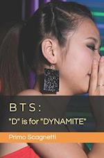 BTS: "D" is for "DYNAMITE" 