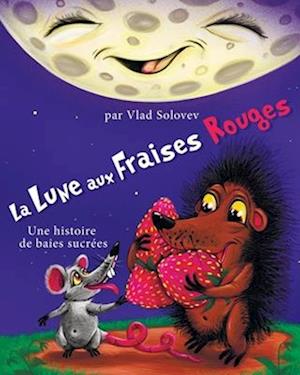 La Lune aux Fraises Rouges