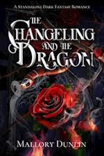 The Changeling and the Dragon: A Standalone Dark Fantasy Romance 