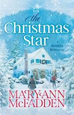 The Christmas Star: Come home to a heartwarming story of family secrets, second chances, and finding love when you least expect it. 