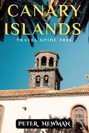 Canary Islands Travel Guide 2023: Responsible Travel: Eco-Friendly Initiatives and Ethical Tourism