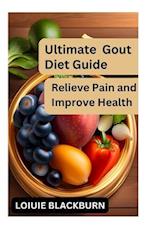 Ultimate Gout Diet Guide: Relieve Pain and Improve Health 