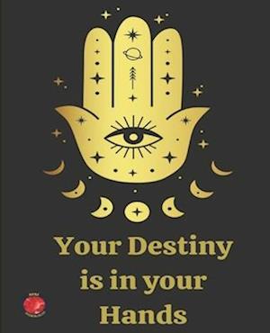 Your Destiny is in your Hands