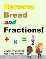 Banana Bread and Fractions! 