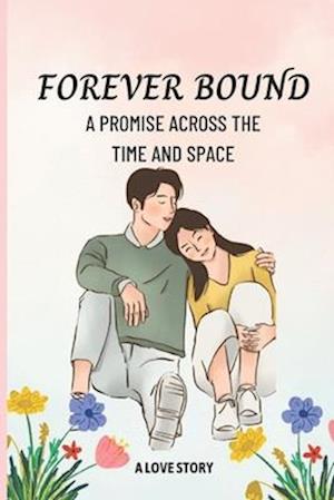 Forever Bound: A Promise Across Time and Space