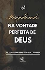 Mergulhando na Vontade Perfeita de Deus