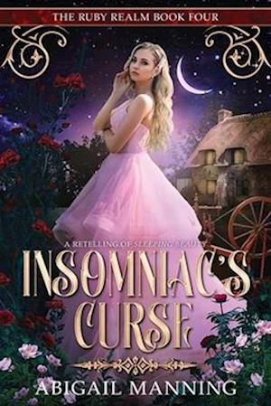 Insomniac's Curse: A Retelling of Sleeping Beauty