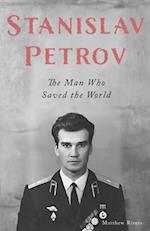 Stanislav Petrov: The Man Who Saved the World 