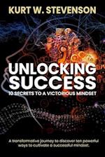 Unlocking Success: 10 Secrets To A Victorious Mindset 