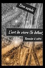 L'ART DE VIVRE (Le Début)