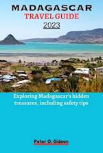 MADAGASCAR TRAVEL GUIDE 2023: Exploring Madagascar's hidden treasures, including safety tips 