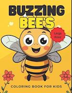 Buzzing Bees: A Fun and Easy Coloring Book for Kids & Large Print For Easy Coloring: For Ages 4-8 