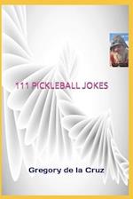 111 PICKLEBALL JOKES: A Compendium of Side-Splitting Pickleball Punch lines! 