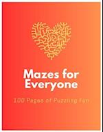 Mazes for Everyone: 100 Pages of Puzzling Fun 