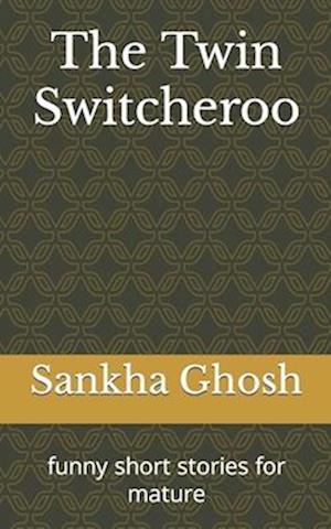 The Twin Switcheroo: funny short stories for mature