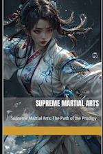 Supreme Martial Arts: The Path of the Prodigy 