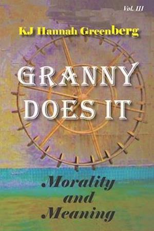 Granny Does It: Morality and Meaning