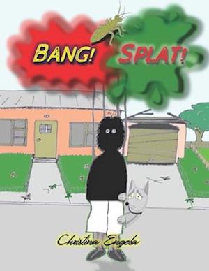 Bang, Splat!: A children's story - for adults