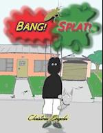 Bang, Splat!: A children's story - for adults 