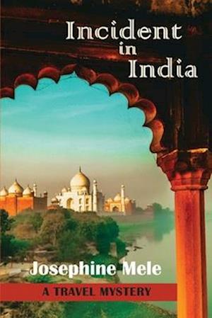 Incident in India: A Travel Mystery