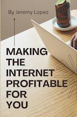 Making the Internet Profitable for You 