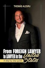 From foreign lawyer to lawyer in the United States: A step by step guide 