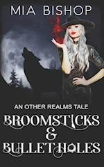 Broomsticks & Bullet Holes: An Other Realms Tale 