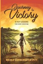 Journey to Victory: 10 Key Lessons for Every Christian 