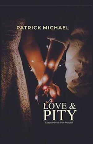 Love and Pity: Expanded with New Material