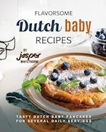 Flavorsome Dutch Baby Recipes: Tasty Dutch Baby Pancakes for Several Daily Servings 