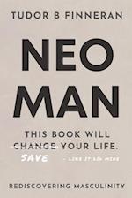 NEO MAN: REDISCOVERING MASCULINITY 