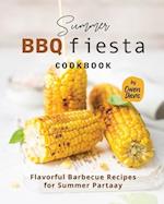 Summer BBQ Fiesta Cookbook: Flavorful Barbecue Recipes for Summer Partaay 