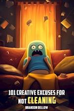 101 Creative Excuses For Not Cleaning 