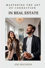 Mastering the Art of Connection in Real Estate 