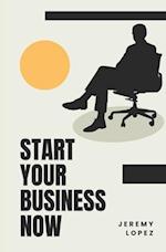 Start Your Business Now 