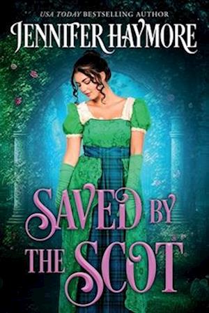 Saved by the Scot: A Regency Historical Romance