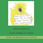 Silkie Sunshine in Twelve Months of Chicken 