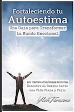 Fortaleciendo tu Autoestima