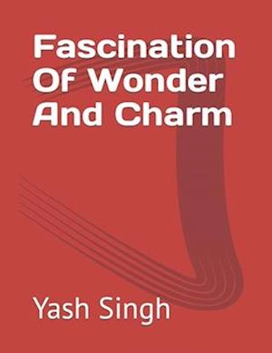 Fascination Of Wonder And Charm