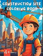 Construction Site Coloring Book : 4+ 