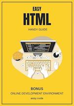 Easy HTML - Handy Guide (2023): Discover the World of Web Programming 