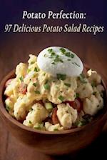 Potato Perfection: 97 Delicious Potato Salad Recipes 