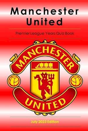 Manchester United Premier League Quiz book