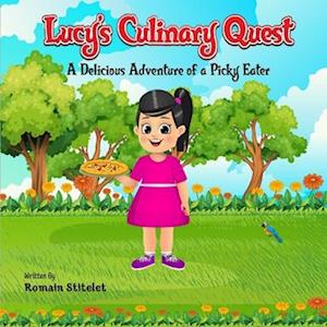 Lucy's Culinary Quest: A Delicious Adventure of a Picky Eater