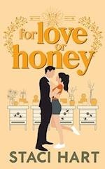 For Love Or Honey: An Enemies to Lovers, Small Town Romantic Comedy 