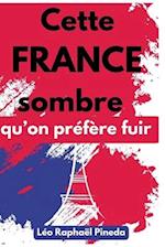 Cette France sombre qu'on préfère fuir