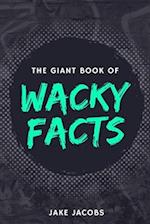 The Giant Book of Wacky Facts 