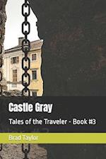Castle Gray: Tales of the Traveler - Book #3 