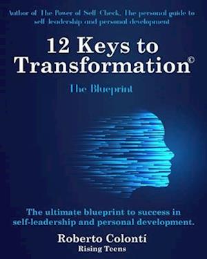 12 Keys to Transformation: The Blueprint